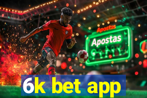 6k bet app